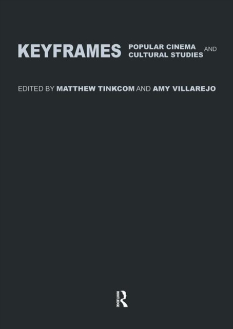 Keyframes: Popular Cinema and Cultural Studies, Hardback Book