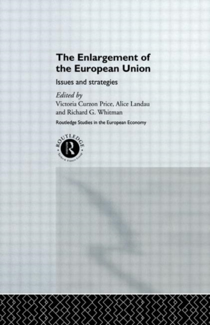 The Enlargement of the European Union : Issues and Strategies, Hardback Book