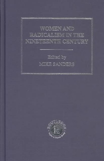 Women and Radicalism in the Nineteenth Century, Multiple-component retail product Book