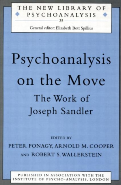 Psychoanalysis on the Move : The Work of Joseph Sandler, Paperback / softback Book
