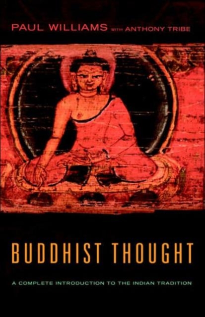 Buddhist Thought : A Complete Introduction to the Indian Tradition, Hardback Book