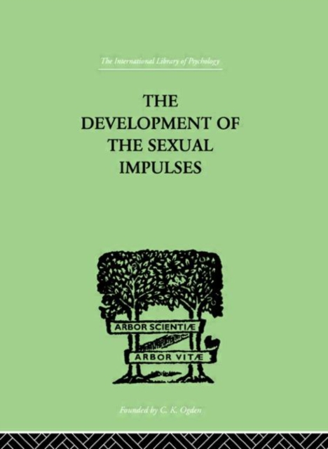 The Development Of The Sexual Impulses, Hardback Book