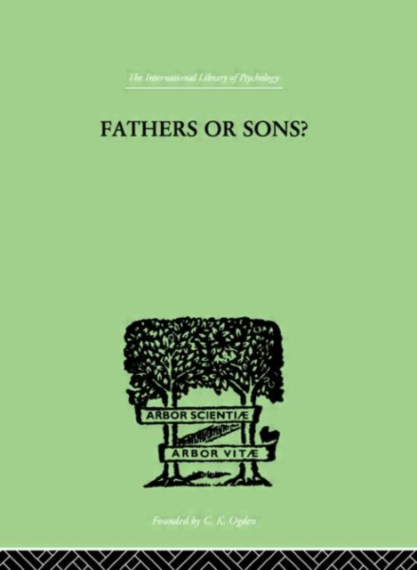 Fathers Or Sons? : A STUDY IN SOCIAL PSYCHOLOGY, Hardback Book