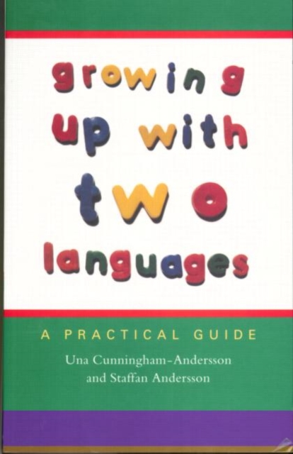 Growing Up with Two Languages : A Practical Guide, Paperback Book