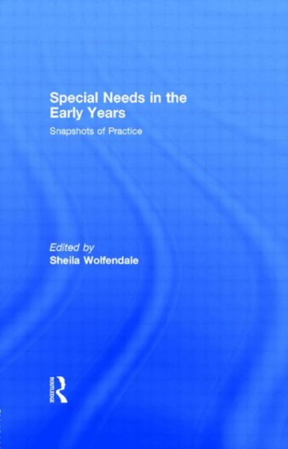 Special Needs in the Early Years : Snapshots of Practice, Hardback Book