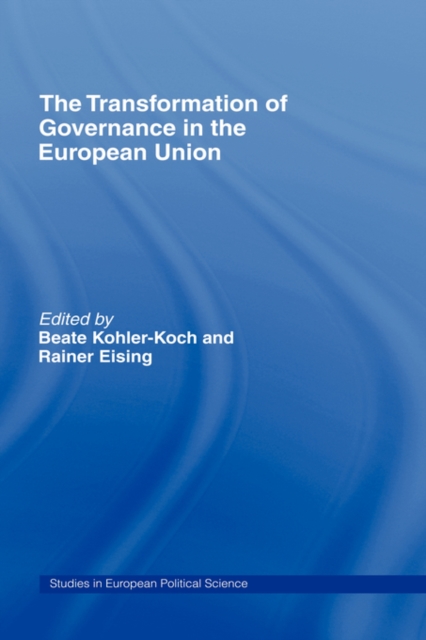 The Transformation of Governance in the European Union, Hardback Book