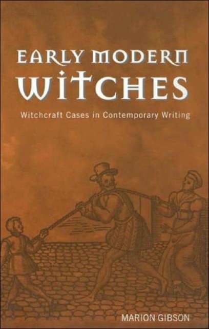 Early Modern Witches : Witchcraft Cases in Contemporary Writing, Hardback Book