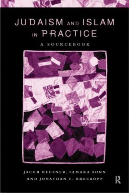 Judaism and Islam in Practice : A Sourcebook, Paperback / softback Book