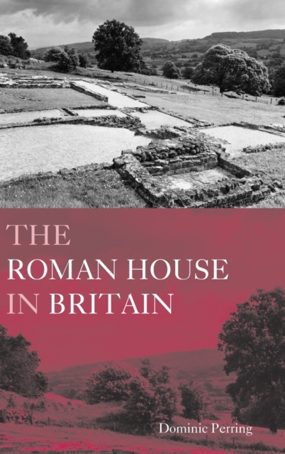 The Roman House in Britain, Hardback Book