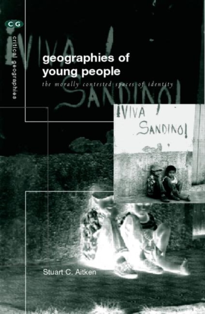 The Geography of Young People : Morally Contested Spaces, Paperback / softback Book