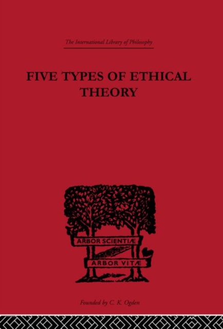 Five Types of Ethical Theory, Hardback Book