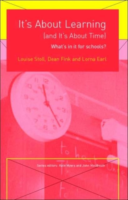 It's About Learning (and It's About Time) : What's in it for Schools?, Paperback / softback Book