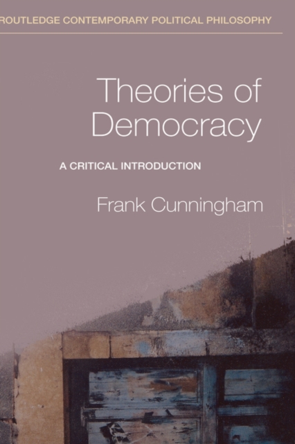 Theories of Democracy : A Critical Introduction, Hardback Book