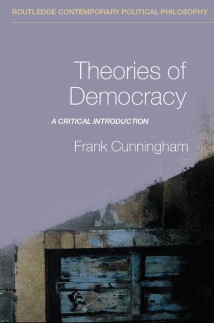 Theories of Democracy : A Critical Introduction, Paperback / softback Book