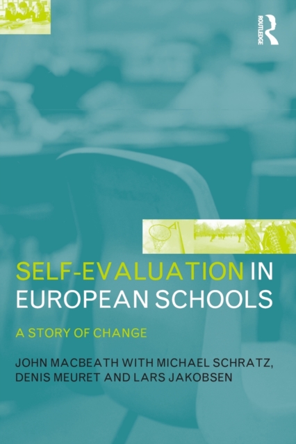 Self-Evaluation in European Schools : A Story of Change, Paperback / softback Book