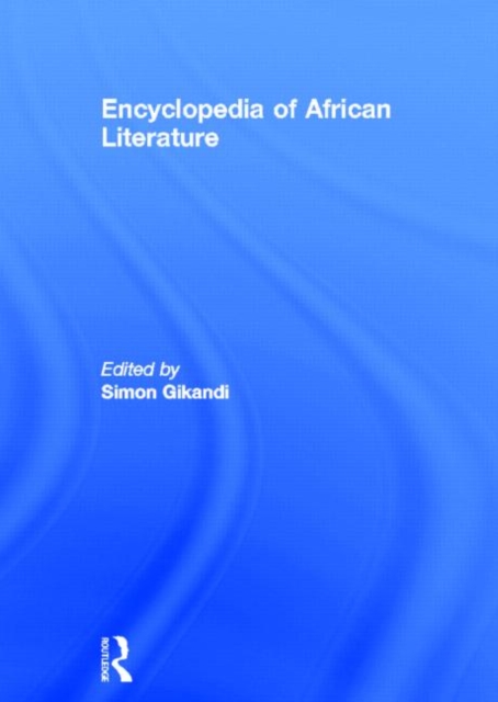 Encyclopedia of African Literature, Hardback Book