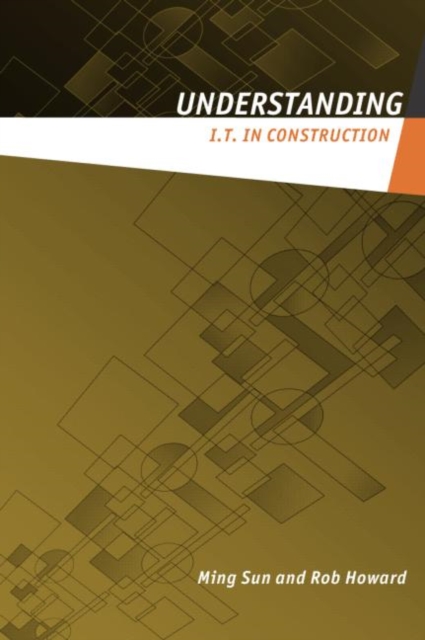 Understanding IT in Construction, Paperback / softback Book