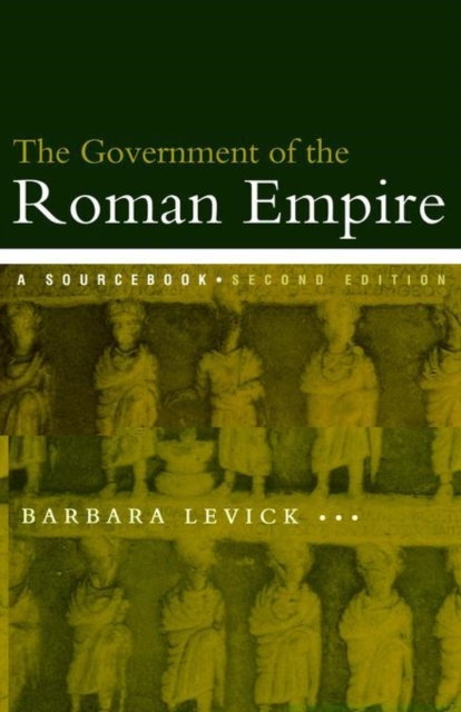 The Government of the Roman Empire : A Sourcebook, Paperback / softback Book
