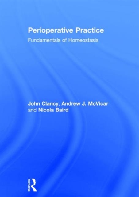 Perioperative Practice : Fundamentals of Homeostasis, Hardback Book