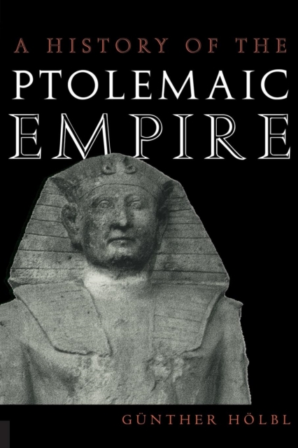 A History of the Ptolemaic Empire, Paperback / softback Book