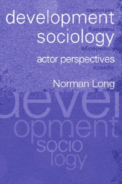 Development Sociology : Actor Perspectives, Paperback / softback Book