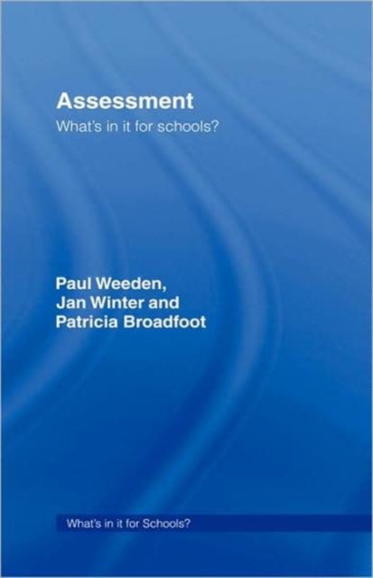Assessment : What's In It For Schools?, Hardback Book