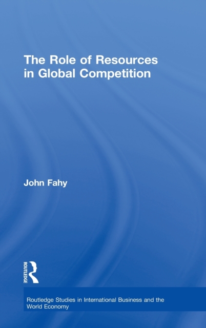 The Role of Resources in Global Competition, Hardback Book