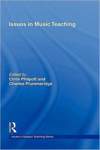 Issues in Music Teaching, Hardback Book