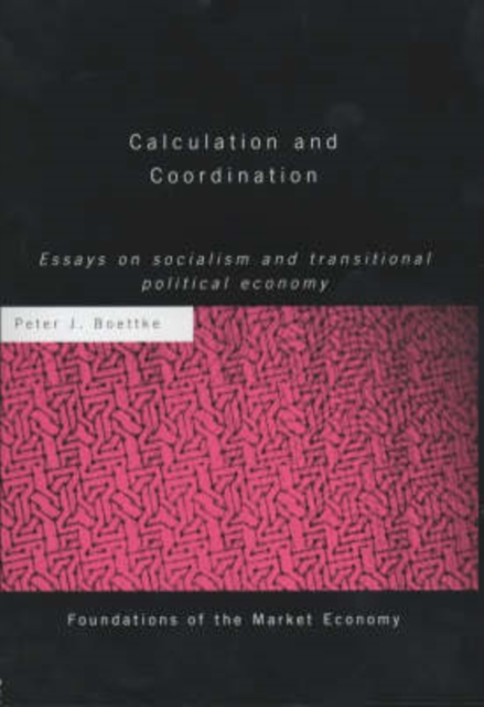 Calculation and Coordination : Essays on Socialism and Transitional Political Economy, Hardback Book