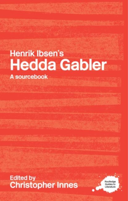 Henrik Ibsen's Hedda Gabler : A Routledge Study Guide and Sourcebook, Paperback / softback Book