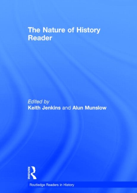 The Nature of History Reader, Hardback Book