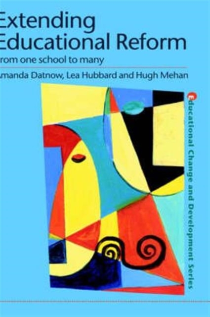 Extending Educational Reform : From One School to Many, Hardback Book