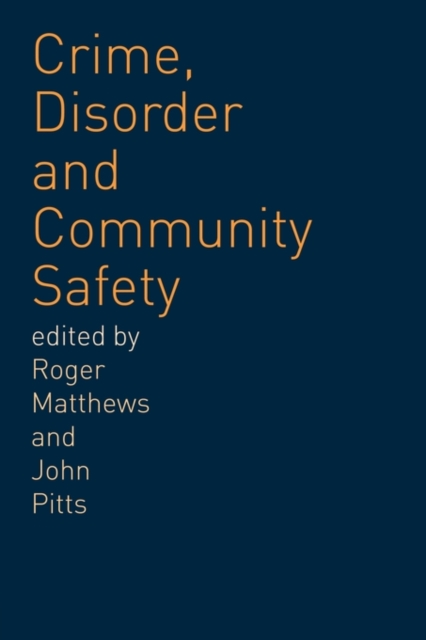 Crime, Disorder and Community Safety, Paperback / softback Book