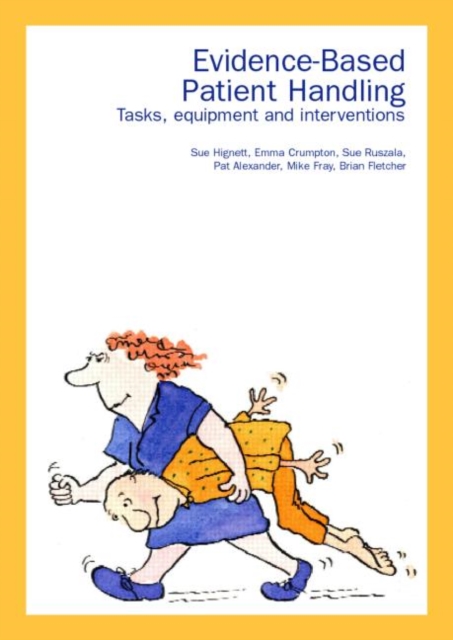 Evidence-Based Patient Handling : Techniques and Equipment, Paperback / softback Book