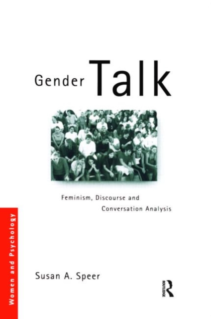 Gender Talk : Feminism, Discourse and Conversation Analysis, Paperback / softback Book