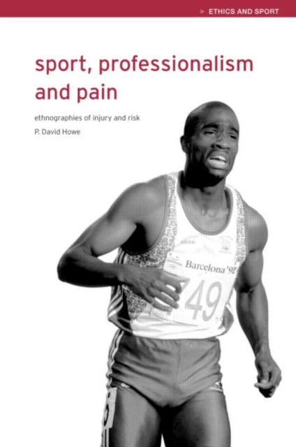 Sport, Professionalism and Pain : Ethnographies of Injury and Risk, Paperback / softback Book