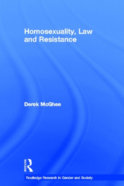 Homosexuality, Law and Resistance, Hardback Book