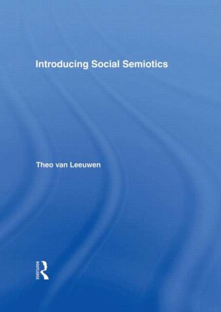 Introducing Social Semiotics : An Introductory Textbook, Hardback Book