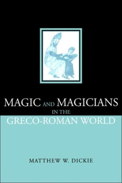 Magic and Magicians in the Greco-Roman World, Hardback Book