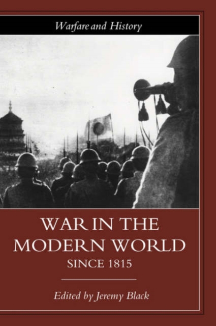 War in the Modern World since 1815, Hardback Book