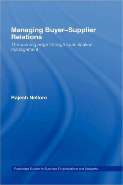 Managing Buyer-supplier Relations : The Winning Edge Through Specification Management, Hardback Book