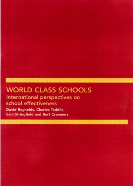 World Class Schools : International Perspectives on School Effectiveness, Paperback / softback Book