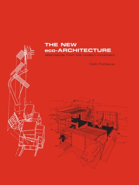 The New Eco-Architecture: Alternatives from the Modern Movement, Hardback Book