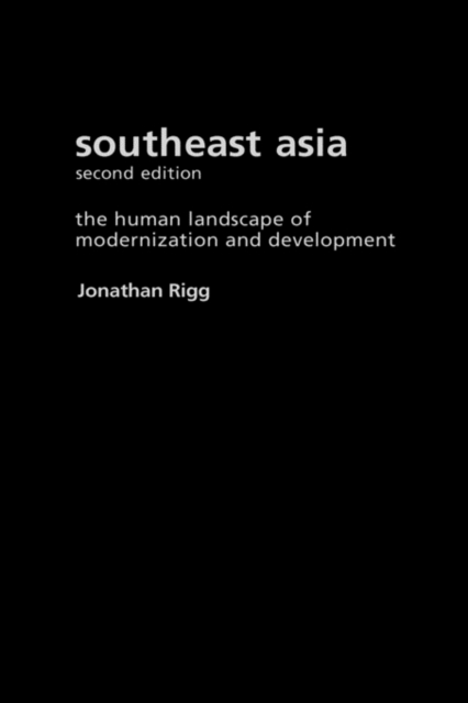 Southeast Asia : The Human Landscape of Modernization and Development, Hardback Book