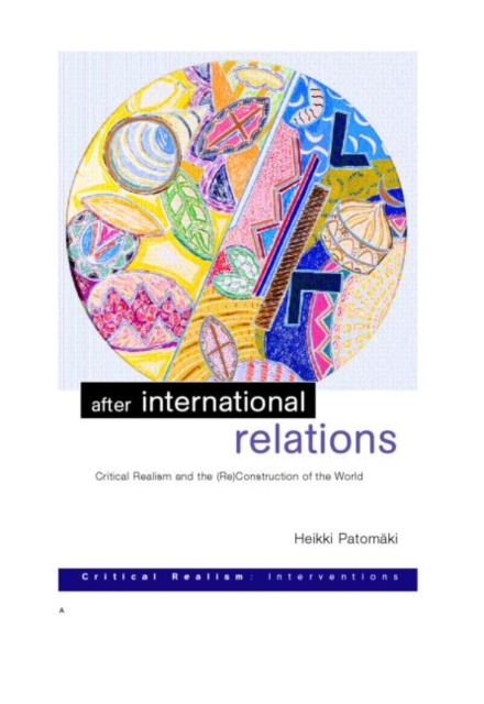 After International Relations : Critical Realism and the (Re)Construction of World Politics, Paperback / softback Book