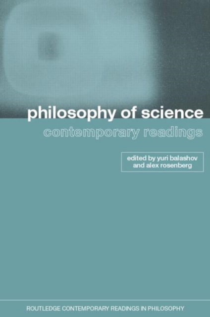 Philosophy of Science: Contemporary Readings, Paperback / softback Book