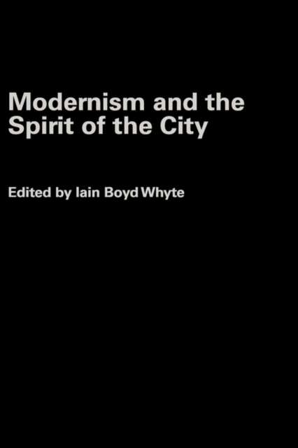 Modernism and the Spirit of the City, Hardback Book