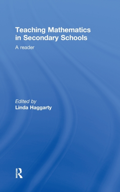 Teaching Mathematics in Secondary Schools : A Reader, Hardback Book