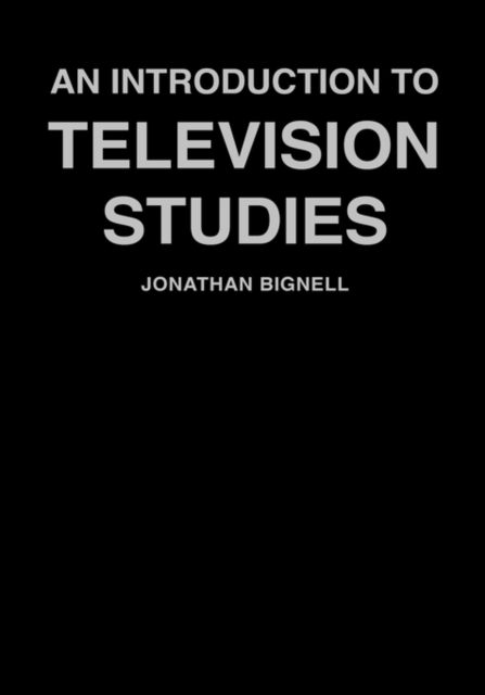 An Introduction to Television Studies, Hardback Book