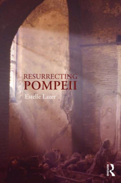 Resurrecting Pompeii, Hardback Book
